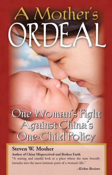A Mother's Ordeal: One Woman's Fight Against the One-Child Policy