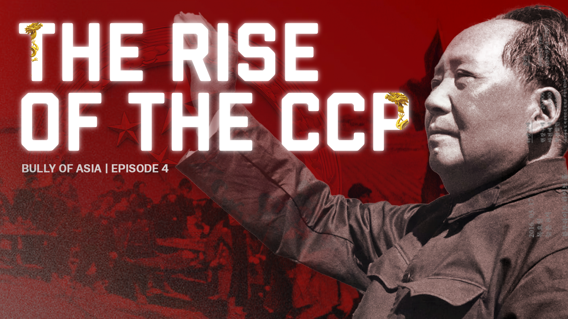 Episode 4: The Rise of the CCP